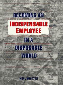 Hardcover Becoming an Indispensable Employee in a Disposable World Book