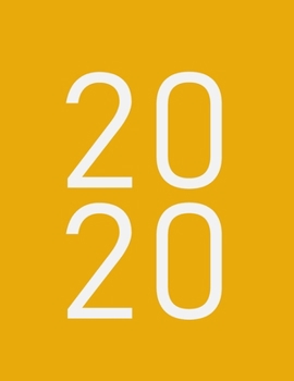 2020: Monthly Planner 2020 - NOTEBOOK + CALENDAR NOTEPAD / Diary / Agenda / Logbook: year at glance + 2 - page monthly layout + notes pages, large size (Mustard Yellow Color Cover)