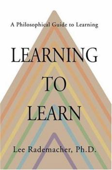 Paperback Learning to Learn: A Philosophical Guide to Learning Book
