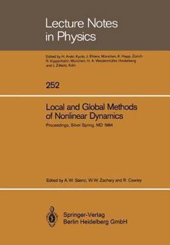 Paperback Local and Global Methods of Nonlinear Dynamics: Proceedings of a Workshop Held at the Naval Surface Weapons Center, Silver Spring, MD, July 23-26, 198 Book