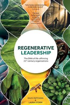 Paperback Regenerative Leadership: The DNA of life-affirming 21st century organizations Book