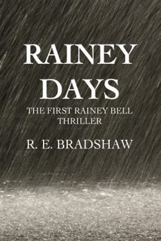 Paperback Rainey Days: A Rainey Bell Thriller Book