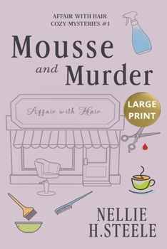 Mousse and Murder (Affair with Hair Cozy Mysteries)