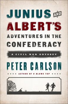 Paperback Junius and Albert's Adventures in the Confederacy: A Civil War Odyssey Book