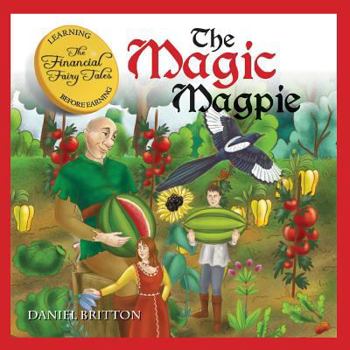 Paperback The Financial Fairy Tales: The Magic Magpie Book