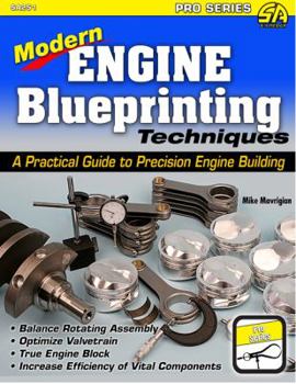 Paperback Modern Engine Blueprinting Techniques: A Practical Guide to Precision Engine Building Book