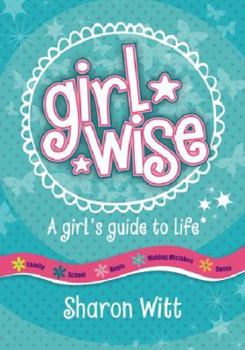 Paperback Girl Wise: A girl's guide to life Book