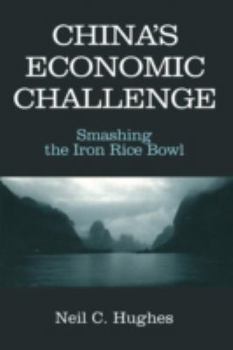 Paperback China's Economic Challenge: Smashing the Iron Rice Bowl Book