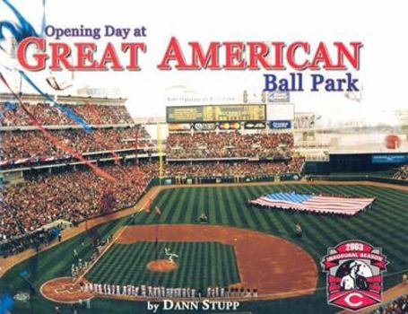 Hardcover Opening Day at Great American Ball Park: 2003 Inaugural Season Book