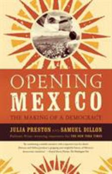 Paperback Opening Mexico: The Making of a Democracy Book