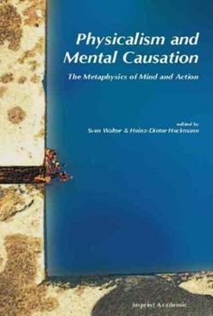 Paperback Physicalism and Mental Causation Book