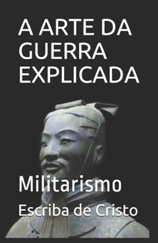Paperback A Arte Da Guerra Explicada: Militarismo [Portuguese] Book