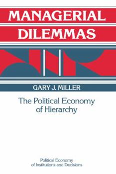 Hardcover Managerial Dilemmas: The Political Economy of Hierarchy Book