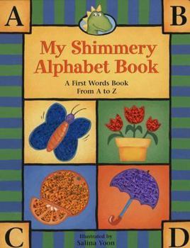 Hardcover My Shimmery Alphabet Book: A First Words Book from A to Z Book