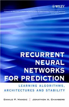 Hardcover Recurrent Neural Networks for Prediction: Learning Algorithms, Architectures and Stability Book