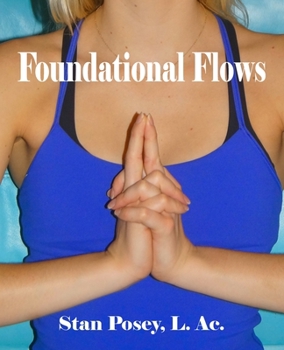 Paperback Foundational Flows: Using Jin Shin Jyutsu and the Astrological Birth Chart to Create Flow between Soul and Spirit Book