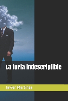 Paperback La furia indescriptible [Spanish] Book