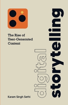 Paperback Digital Storytelling: The Rise of User-Generated Content Book