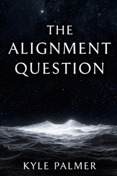 The Alignment Question: A Philosophy of Intelligence Under Physical Law