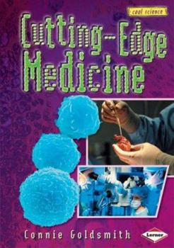 Cool Science: Cutting-edge Medicine - Book  of the Cool Science