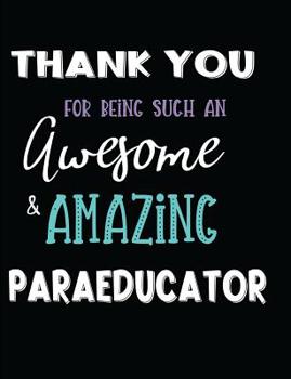 Thank You for Being Such an Awesome & Amazing Paraeducator