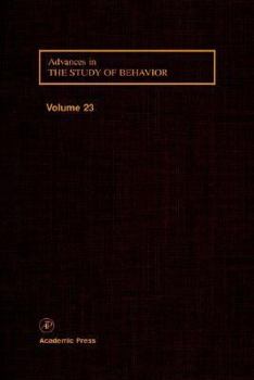 Hardcover Advances in the Study of Behavior: Volume 23 Book