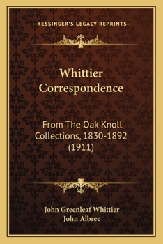Whittier Correspondence From the Oak Knoll Collections, 1830-1892;