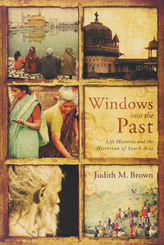 Paperback Windows Into the Past: Life Histories and the Historian of South Asia Book