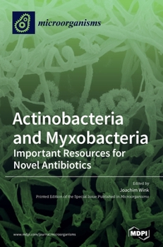 Hardcover Actinobacteria and Myxobacteria: Important Resources for Novel Antibiotics Book