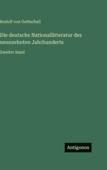 Die deutsche Nationallitteratur des neunzehnten Jahrhunderts: Zweiter Band (German Edition)