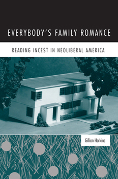 Paperback Everybody's Family Romance: Reading Incest in Neoliberal America Book