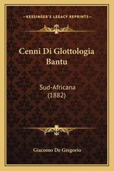 Paperback Cenni Di Glottologia Bantu: Sud-Africana (1882) [Italian] Book
