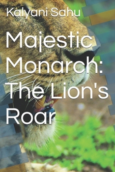 Paperback Majestic Monarch: The Lion's Roar Book
