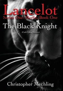 Hardcover The Black Knight: (Lancelot, Series One: Merlin, Book One) Book