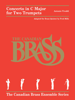 Concerto for Two Trumpets: The Canadian Brass Ensemble Series Brass Quintet