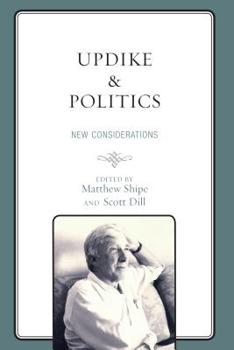 Hardcover Updike and Politics: New Considerations Book