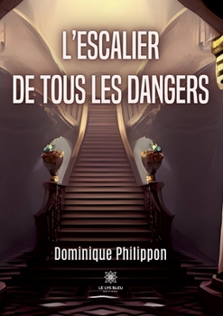 Paperback L'escalier de tous les dangers [French] Book