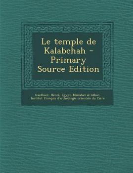 Paperback Le temple de Kalabchah [French] Book