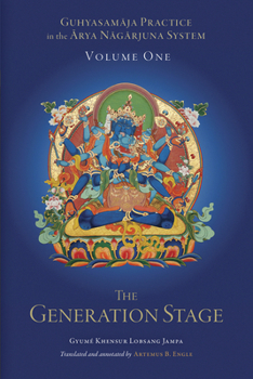 Hardcover Guhyasamaja Practice in the Arya Nagarjuna System, Volume One: The Generation Stage Book