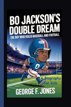 Paperback Bo Jackson's Double Dream: The Boy Who Ruled Baseball and Football Book