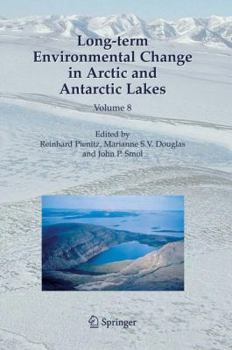 Long-term Environmental Change in Arctic and Antarctic Lakes, Vol. 8