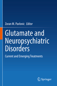 Paperback Glutamate and Neuropsychiatric Disorders: Current and Emerging Treatments Book
