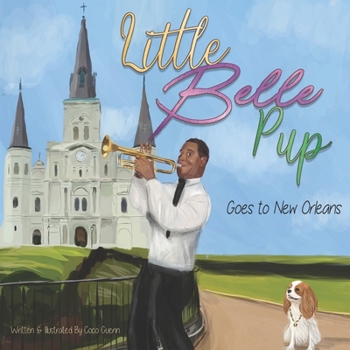 Paperback Little Belle Pup: Goes to New Orleans Book