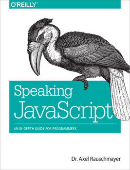 Paperback Speaking JavaScript: An In-Depth Guide for Programmers Book