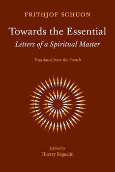 Paperback Towards the Essential: Letters of a Spiritual Master Book