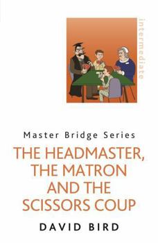 Paperback The Headmaster, the Matron and the Scissors Coup Book