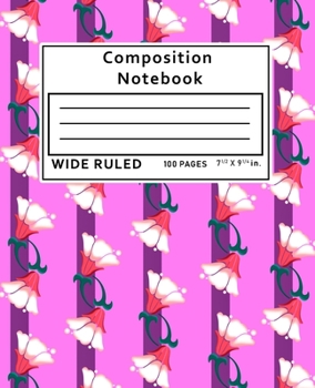 Paperback Composition Notebook Wide Ruled: Flowers 100 Pages Book
