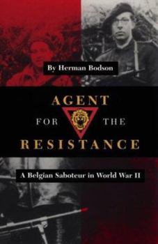 Hardcover Agent for the Resistance: A Belgian Saboteur in World War II Book