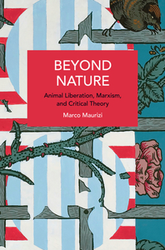 Beyond Nature - Book #235 of the Historical Materialism