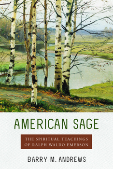 Hardcover American Sage: The Spiritual Teachings of Ralph Waldo Emerson Book